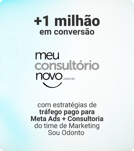 Case de sucesso 1 – Sou Odonto